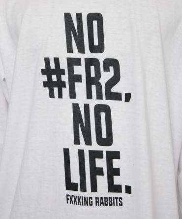 ”NO FR2 NO LIFE” クルーネックロンT[FRC190] *ホワイト*