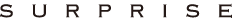 SURPRISE