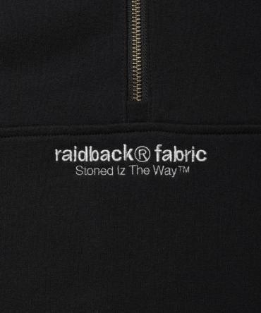 raidback fabric HALF ZIP SWEAT / BLACK