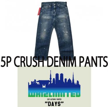 5P CRUSH DENIM PANTS