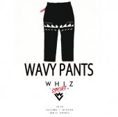 WAVY PANTS